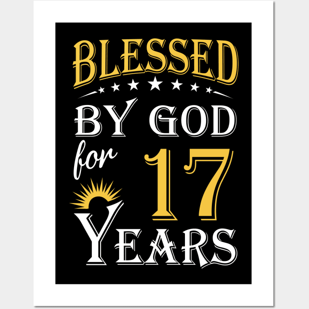 Blessed By God For 17 Years 17th Birthday Wall Art by Lemonade Fruit